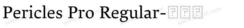 Pericles Pro Regular字体转换 Pericles Pro Regular字体转换